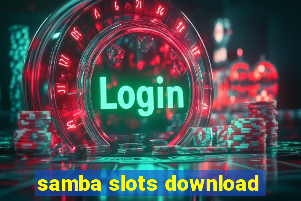 samba slots download